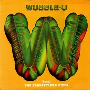 Wubble-U - Petal (The Freestylers Mixes)