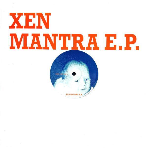 Xen Mantra - Xen Mantra E.P.