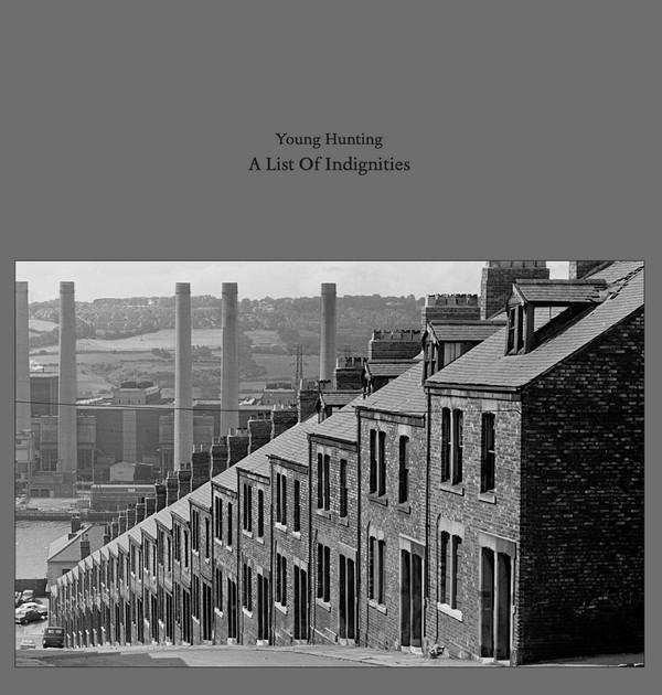 Young Hunting  - A List Of Indignities